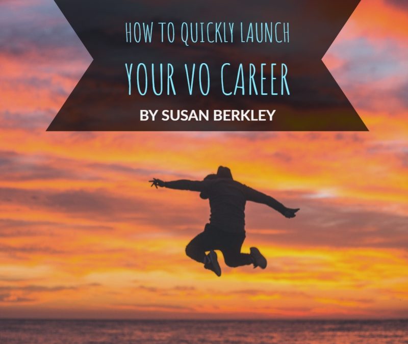 How to Quickly Launch Your VO Career