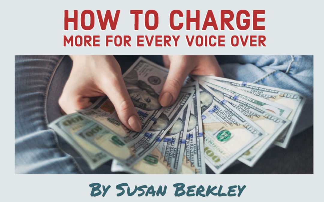 How to charge more for every Voice over