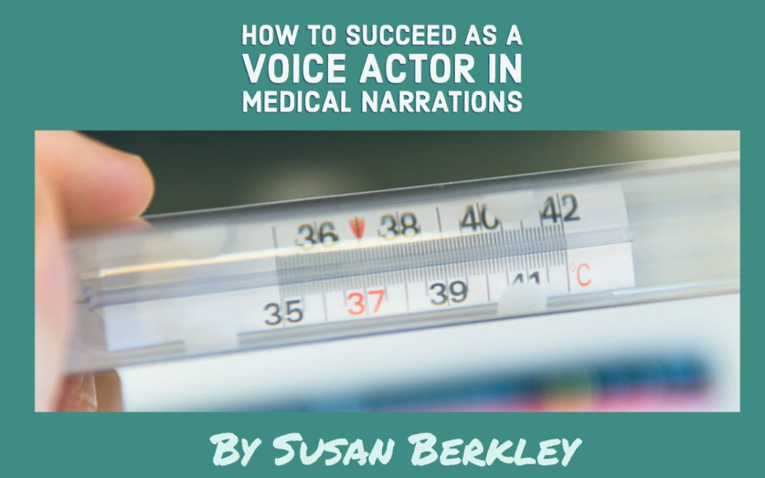 How To Succeed As a Voice Actor In Medical Narrations