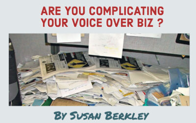 Are you complicating your voice over biz